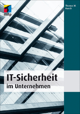 IT-Sicherheit im Unternehmen - Thomas W. Harich