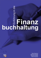 Einf&uuml;hrung in die Finanzbuchhaltung - Peter Eisenhut, Barbara Kampfer, Hannes Kampfer, Heinz Teuscher