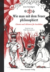 Wie man mit dem Feuer philosophiert - Jens Soentgen