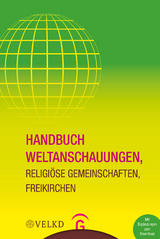 Handbuch Weltanschauungen, Religi&ouml;se Gemeinschaften, Freikirchen - 