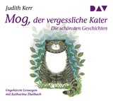 Mog, der vergessliche Kater &ndash; Die sch&ouml;nsten Geschichten - Judith Kerr