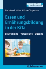 Essen und Ern&auml;hrungsbildung in der KiTa - Barbara Methfessel, Kariane H&ouml;hn, Barbara Miltner-J&uuml;rgensen