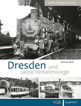 Dresden und seine Verkehrswege - Gerhard Gre&szlig;