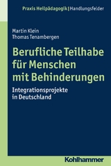 Berufliche Teilhabe f&uuml;r Menschen mit Behinderungen - Martin Klein, Thomas Tenambergen