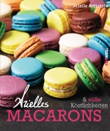 Arielles Macarons & s&uuml;&szlig;e K&ouml;stlichkeiten - Arielle Artsztein