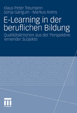 E-Learning in der beruflichen Bildung - Klaus Peter Treumann, Sonja Ganguin, Markus Arens
