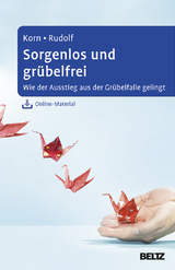 Sorgenlos und gr&uuml;belfrei - Oliver Korn, Sebastian Rudolf