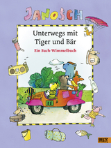 Unterwegs mit Tiger und B&auml;r -  Janosch