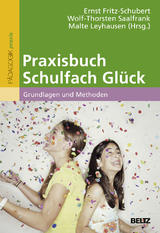 Praxisbuch Schulfach Gl&uuml;ck - 