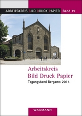 Arbeitskreis Bild Druck Papier. Tagungsband Bergamo 2014 - 