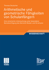 Arithmetische und geometrische Fähigkeiten von Schulanfängern - Theresa Deutscher