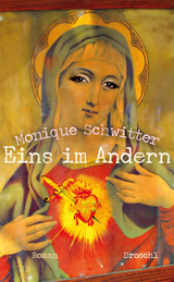 Eins im Andern - Monique Schwitter