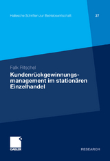Kundenr&uuml;ckgewinnungsmanagement im station&auml;ren Einzelhandel - Falk Ritschel