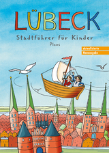 L&uuml;beck. Stadtf&uuml;hrer f&uuml;r Kinder - Majka Gerke, Barbara Peters, Johanna Prinz, Karolin K&uuml;ntzel