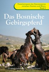 Das Bosnische Gebirgspferd - Gertrud Grilz-Seger, Thomas Druml