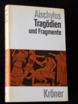 Die Trag&ouml;dien und Fragmente -  Aischylos