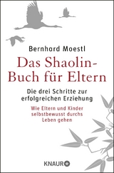 Das Shaolin-Buch f&uuml;r Eltern - Bernhard Moestl
