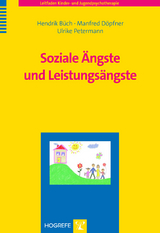 Soziale Ängste und Leistungsängste - Hendrik Büch, Manfred Döpfner, Ulrike Petermann