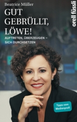 Gut gebr&uuml;llt, L&ouml;we! - Beatrice M&uuml;ller