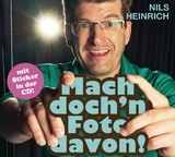 Mach doch'n Foto davon - Nils Heinrich