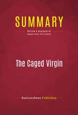 Summary: The Caged Virgin -  BusinessNews Publishing