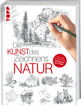 Die Kunst des Zeichnens - Natur - Frechverlag