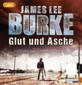 Glut und Asche - James Lee Burke