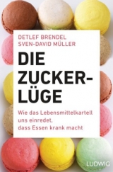 Die Zucker-L&uuml;ge - Detlef Brendel, Sven-David M&uuml;ller