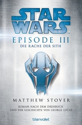 Star Wars&trade; - Episode III - Die Rache der Sith - Matthew Stover