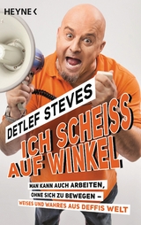 Ich schei&szlig; auf Winkel! - Detlef Steves