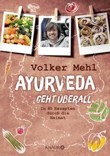 Ayurveda geht &uuml;berall - Volker Mehl, Julia Bauer