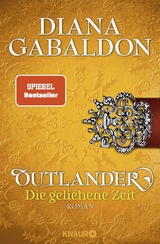 Outlander &ndash; Die geliehene Zeit - Diana Gabaldon