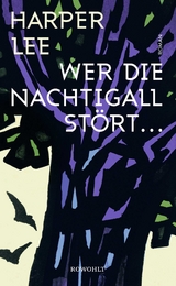 Wer die Nachtigall st&ouml;rt ... - Harper Lee