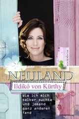 Neuland - Ildik&oacute; von K&uuml;rthy