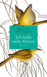 Ich hei&szlig;e nicht Miriam - Majgull Axelsson