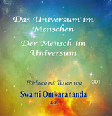Das Universum im Menschen – der Mensch im Universum – 3 Audio-CDs - Omkarananda, Swami; Hozzel, Dr. Michael; Weber, George