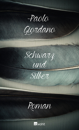 Schwarz und Silber - Paolo Giordano