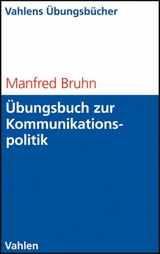 &Uuml;bungsbuch zur Kommunikationspolitik - Manfred Bruhn