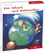 Von Advent und Weihnachten den Kindern erz&auml;hlt - Georg Schwikart