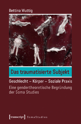 Das traumatisierte Subjekt - Bettina Wuttig
