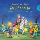 Kommt, wir feiern Sankt Martin - Lene M&auml;rz