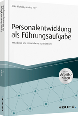 Personalentwicklung als F&uuml;hrungsaufgabe - inkl. Arbeitshilfen online - Silke Michalk, Marina Ney