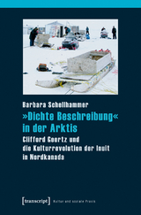 &raquo;Dichte Beschreibung&laquo; in der Arktis - Barbara Schellhammer