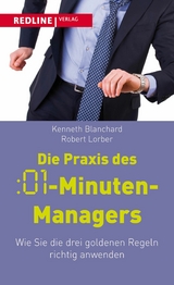 Die Praxis des :01-Minuten-Managers - Kenneth Blanchard, Robert Lorber