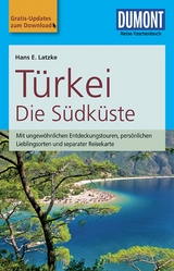 DuMont Reise-Taschenbuch T&uuml;rkei, Die S&uuml;dk&uuml;ste - Hans E. Latzke
