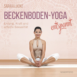 Beckenboden-Yoga entspannt - Sarah Lucke