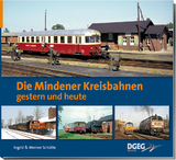 Die Mindener Kreisbahnen - gestern und heute - Ingrid Schütte, Werner Schütte