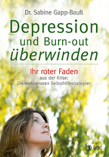 Depression und Burn-out &uuml;berwinden - Dr. Sabine Gapp-Bau&szlig;