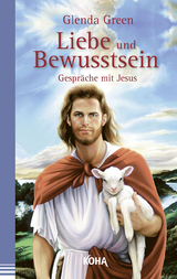 Liebe und Bewusstsein - Glenda Green