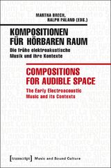 Kompositionen f&uuml;r h&ouml;rbaren Raum / Compositions for Audible Space - 